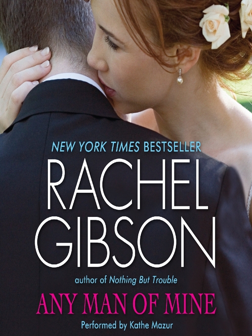 Title details for Any Man of Mine by Rachel Gibson - Available